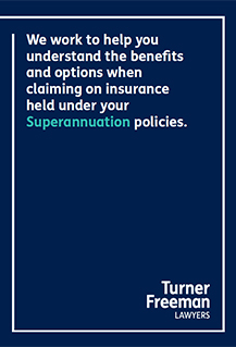 Superannuation claims brochure - Turner Freeman Lawyers NSW